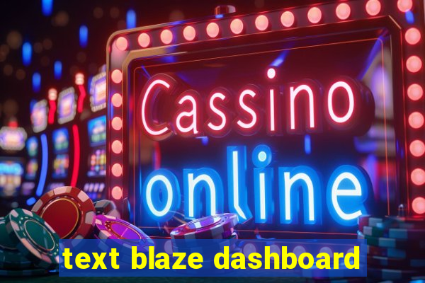 text blaze dashboard